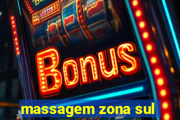 massagem zona sul